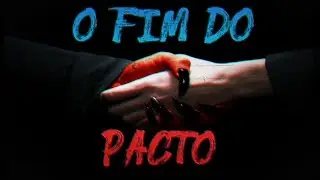 O FIM DO PACTO | CREEPYPASTA