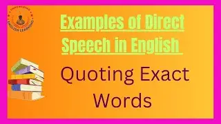 Examples of Direct Speech in English | Quoting Exact Words