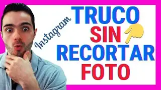 🔥 Cómo SUBIR FOTOS A INSTAGRAM SIN RECORTAR (100% Efectivo)