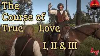The Course of True Love I, II and III. #RDR2 #Story #PS5