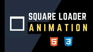 How to create Square Loader Animation Using Only HTML  & CSS - CodeWithTanmay