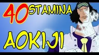 Aokiji 青雉 / クザン Kuzan Raid Boss! トレクルOne Piece Treasure Cruise JP 40 Stamina
