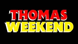 Thomas Weekend 1: Day Out with Thomas Music Videos