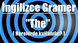 İngilizce’de “The” kelimesinin kullanıldığı yerler ( Articles Part 3 )