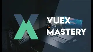 03 | Vuex Mastery | mapping state in component by mapState