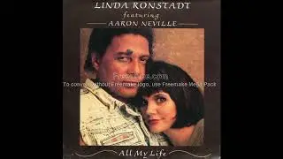 Linda Ronstadt & Aaron Neville - All my life