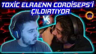 Toxic Elraen Sahnede | Cordiseps'i Çıldırtıyor Discord'dan Kaçırıyor