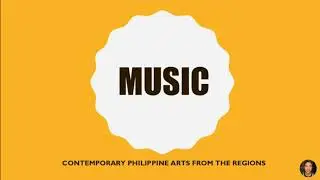 MUSIC | Contemporary Philippine Arts from the Regions