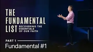 The Fundamental List, Part 1: Fundamental #1 // Andy Stanley