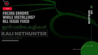 🔴LIVE KaliNethunter Installation  All issue Fixing Join & Solve issue! Malayalam 