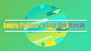 3rd video Python Variables using jupyter notebook by Atif Masih series