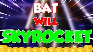 BAT IS ABOUT TO SKYROCKET?? - BASIC ATTENTION PRICE PREDICTION & LATEST UPDATES