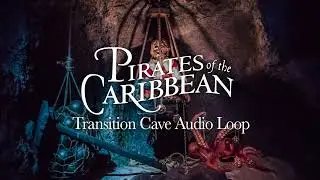 Pirates of the Caribbean - Transition Cave Audio Loop