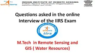 IIRS interview questions I IIRS Dehradun Admission 2023 I rs & GIS I iirs 2023 result dates