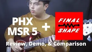 PHX MSR Baxio 5 with the Final Shape Preamp | Review, Demo, & Comparison