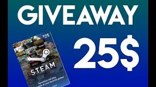 25$ Steam Card GIVEAWAY!!!!