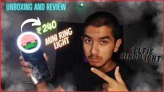 My New Mini Ring Light Unboxing ⚡⚡ || Best Selfie Ring Light Review And Quick Look 😯😯 ||