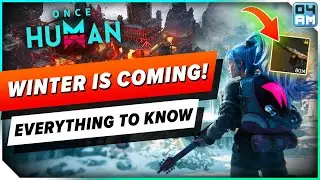 Once Human WINTER IS COMING! Everything To Know - Way of Winter Update Tips & Tricks
