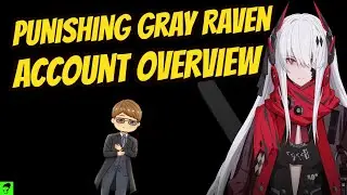 Punishing Gray Raven - First Impressions and Account Overview | BunPlusUltra