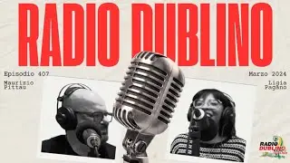 Radio Dublino #407 | Ligia Pagano, Arts and Humanitarian Projects