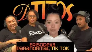 DTitos! episode#3 Paranormal, Tik tok,