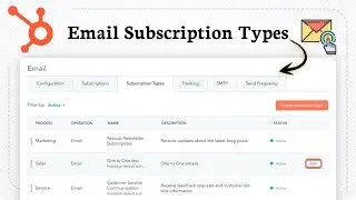 How To Use HubSpot Email Subscription Types (Beginner Email Settings)