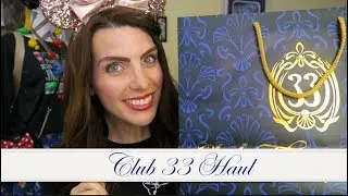 Club 33 Haul