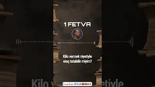 Kilo vermek niyetiyle oruç tutabilir miyim? / Kerem Önder