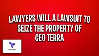 Lawyers will file a lawsuit to seize the property of CEO Terra after the collapse of the token | CN