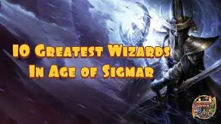 10 Greatest Wizards in Warhammer Age of Sigmar