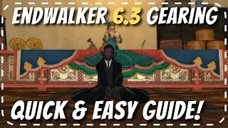 Gearing in Endwalker 6.3: ULTIMATE GUIDE! | ilvl 605-635 | FFXIV