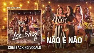 [Instrumental c/ BACKING VOCALS] Não é Não - Rouge