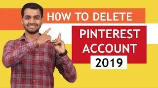 How To Delete Pinterest Account 2019 | Pinterest Account Delete Kaise Kare | Full  Tutorial | Hindi
