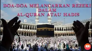 Doa-Doa Melancarkan Rezeki dalam Al-Quran atau Hadist