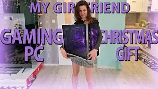 My GIRLFRIEND got me a GAMING PC for Christmas
