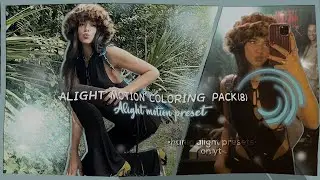 Alight motion colorings pack 8 preset [Ae Inspired] | •hanin alight presets•