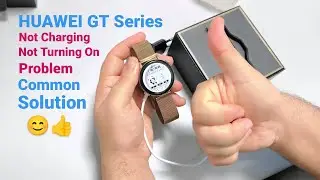 HUAWEI GT3 NOT CHARGING NOT TURN ON PROBLEM SOLUTION