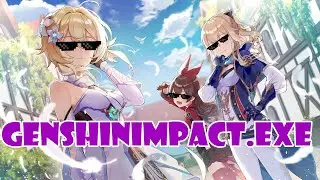 GENSHIN_IMPACT.exe / GENSHIN IMPACT MEMES
