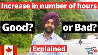 Increase in number of hours of Students | IRCC Latest News | Benefits and Drawbacks | CISM India