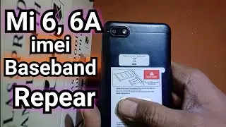 mi 6a imei repair | mi 6a baseband repear
