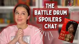 THE BATTLE DRUM || spoiler talk