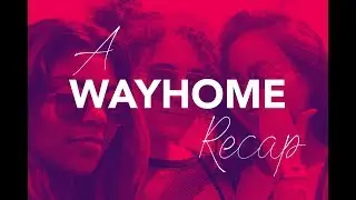 WAYHOME 2017 | A Mini Vlog