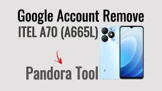 ITEL A70/A665L FRP Removal: One-Click Solution with Pandora Tool (March 2024 Security)