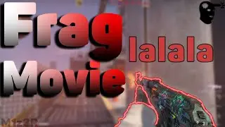 Cs:Go🖤la-la-la🖤 Frag Movie#1
