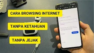 Cara browsing internet di hp tanpa ketahuan