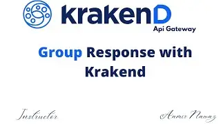 10 - How to Group response with krakend api gateway.