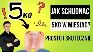 JAK SCHUDNĄĆ 5KG W MIESIĄC? | PROSTO I SKUTECZNIE - Dietetyk Sebastian Zielonka