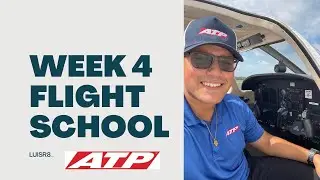 WEEK 4 ATP FLIGHT SCHOOL