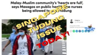 SINGAPORE TUDUNG ISSUE TODAY!