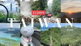 11 Days in Taiwan | Taipei | Alishan | Sun Moon Lake | Jiufen | Bitoujiao | Beitou Hot springs